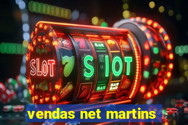 vendas net martins