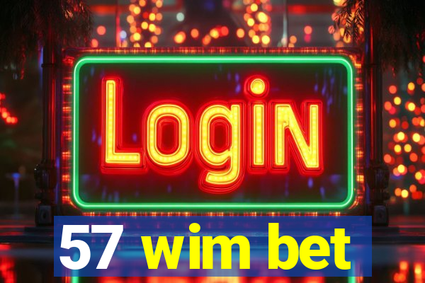 57 wim bet