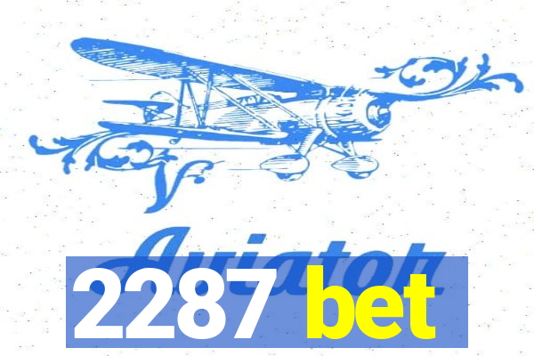 2287 bet