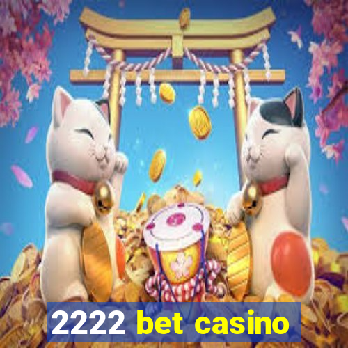 2222 bet casino