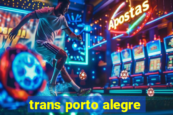 trans porto alegre