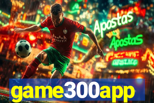 game300app