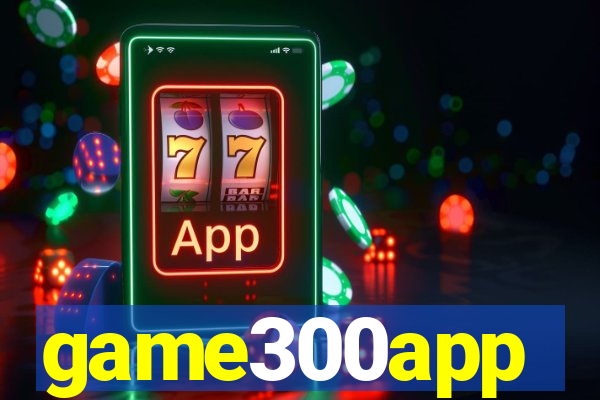 game300app