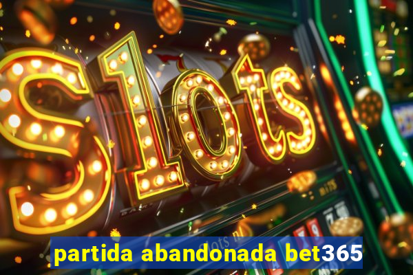 partida abandonada bet365