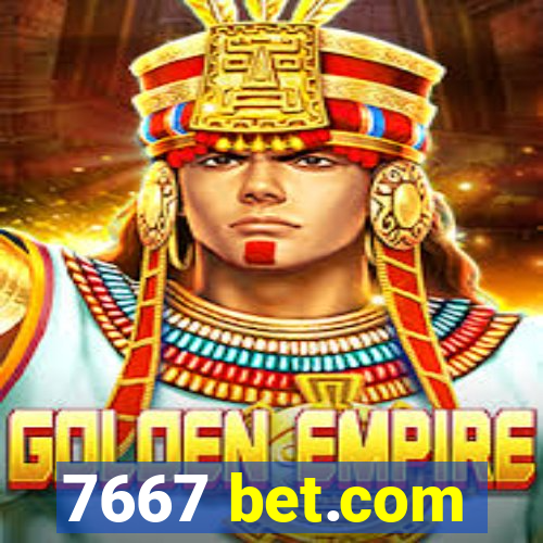 7667 bet.com