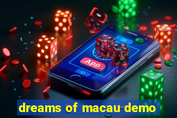 dreams of macau demo