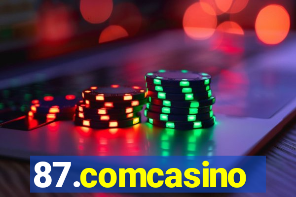 87.comcasino