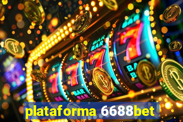 plataforma 6688bet