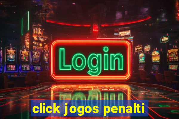 click jogos penalti