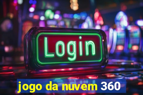 jogo da nuvem 360