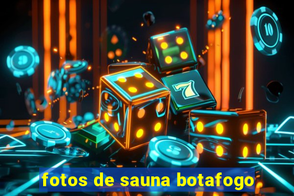 fotos de sauna botafogo