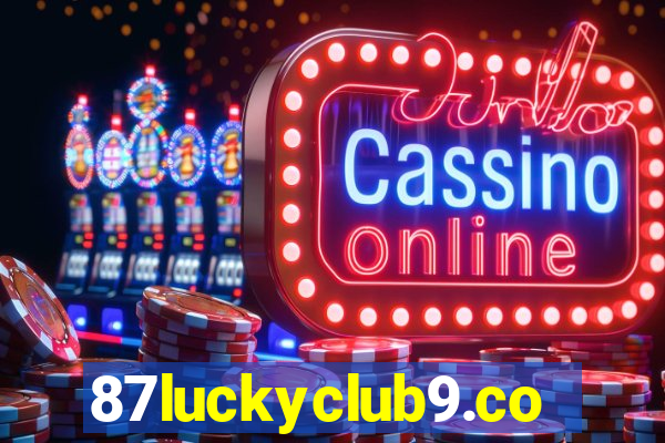 87luckyclub9.com