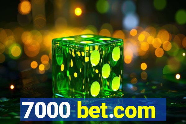 7000 bet.com