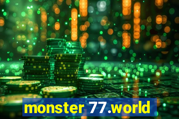 monster 77.world