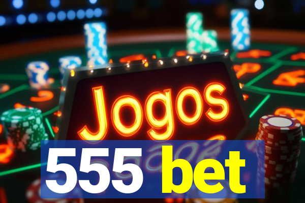 555 bet