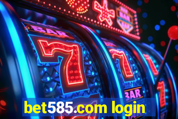 bet585.com login