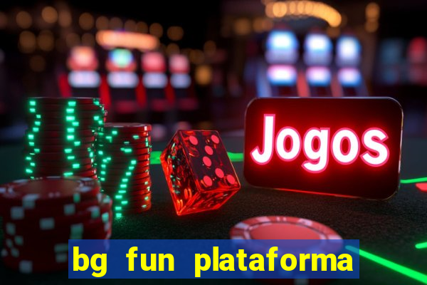 bg fun plataforma de jogos