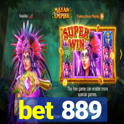 bet 889