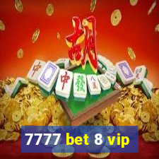 7777 bet 8 vip