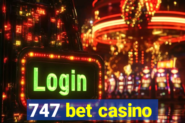 747 bet casino