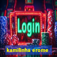 kamilinha erome