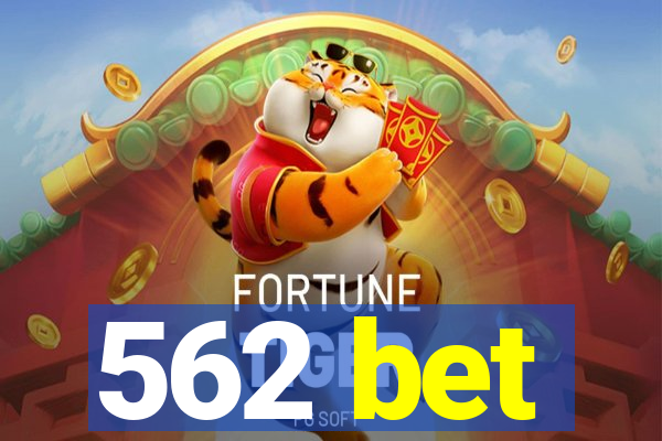 562 bet