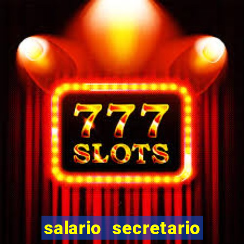 salario secretario de esportes