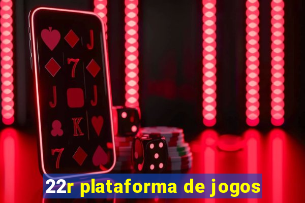 22r plataforma de jogos