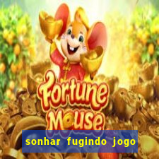 sonhar fugindo jogo do bicho