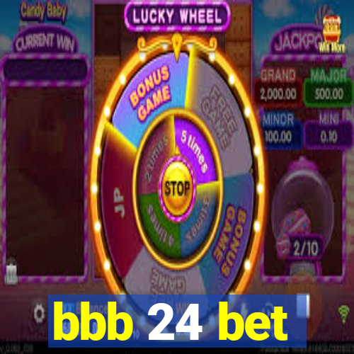 bbb 24 bet