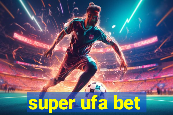 super ufa bet