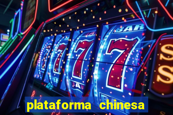 plataforma chinesa de slots