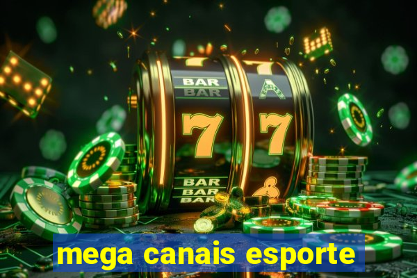 mega canais esporte