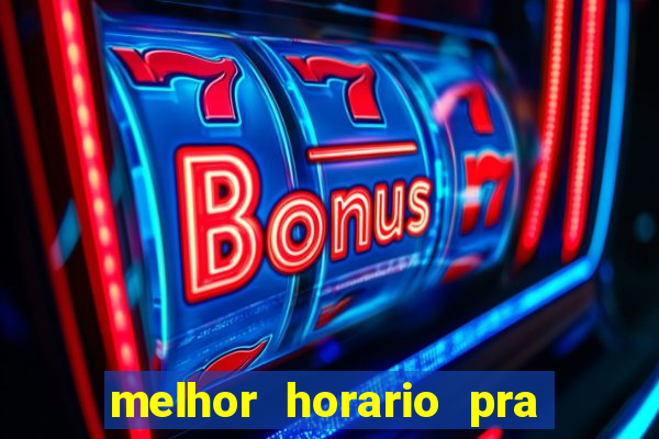 melhor horario pra jogar fortune tiger