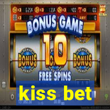 kiss bet