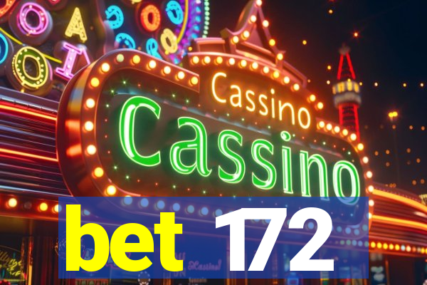 bet 172