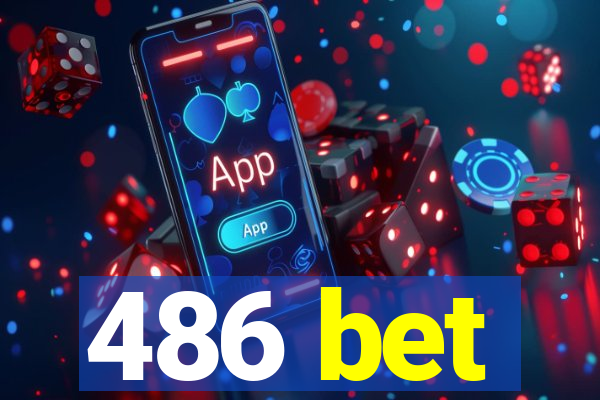 486 bet