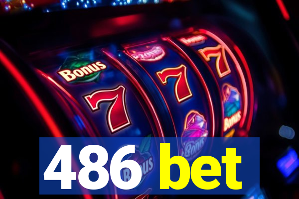 486 bet