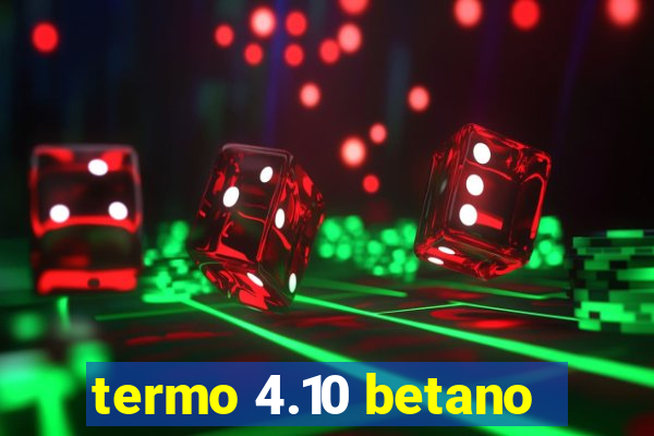 termo 4.10 betano