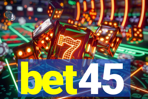 bet45