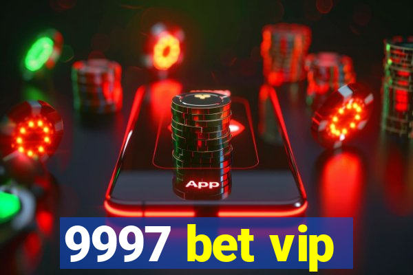 9997 bet vip