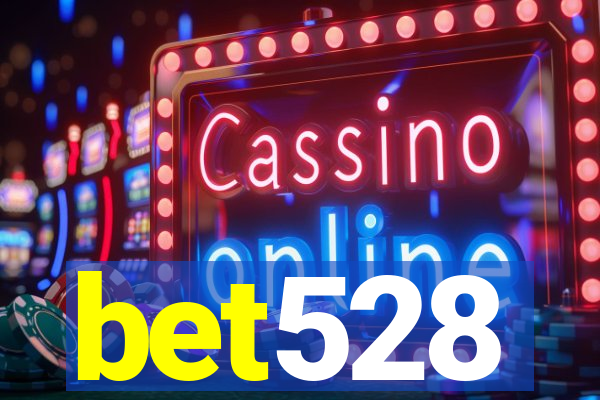 bet528