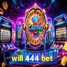 will 444 bet