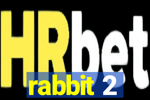 rabbit 2