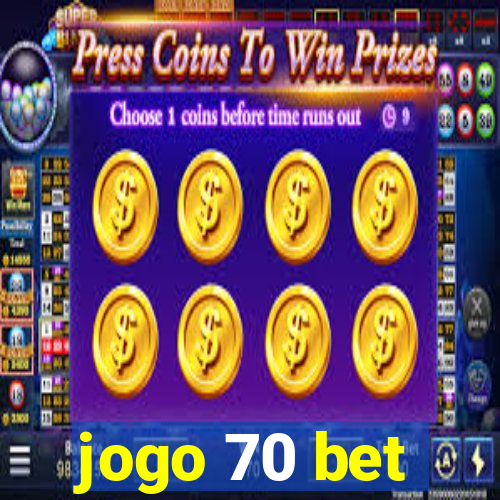 jogo 70 bet