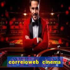 correioweb cinema todos os filmes