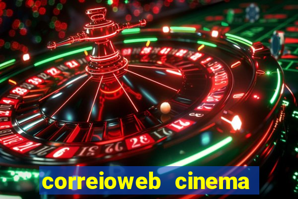 correioweb cinema todos os filmes