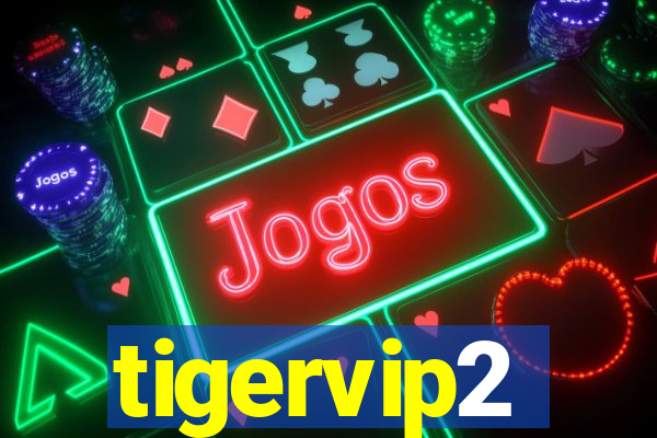 tigervip2