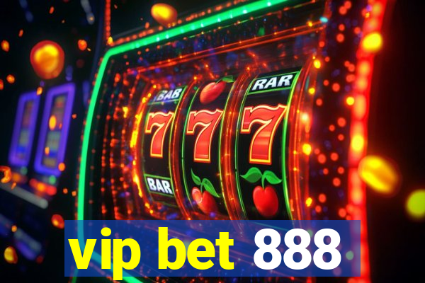 vip bet 888