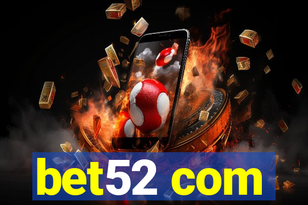 bet52 com